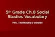 5 th  Grade Ch.8 Social Studies Vocabulary