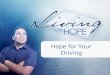 Hope for Your Driving