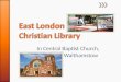 East London  Christian Library