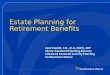 Estate Planning for Retirement Benefits
