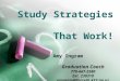 Study Strategies  That Work!