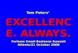 Tom Peters’  EXCELLENCE. ALWAYS. Fortune Small Business Summit Atlanta/21 October 2008