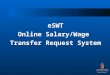 eSWT Online Salary/Wage  Transfer Request System