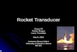 Rocket Transducer