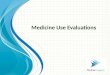 Medicine Use  Evaluation s