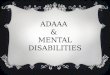 ADAAA  &  MENTAL DISABILITIES