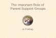 The Important Role of  Parent Support Groups