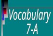 Vocabulary  7-A