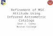 Refinement of MSX Attitude Using Infrared Astrometric Catalogs