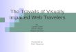 The Travails of Visually Impaired Web Travelers