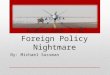 Unarmed Aerial Vehicles – A Foreign Policy Nightmare