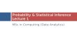 Probability & Statistical Inference Lecture 1