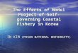 The Effects of Model Project of Self‐governing Coastal Fishery in Korea