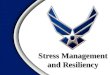 Stress Management and Resiliency