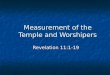 Measurement of the Temple and Worshipers
