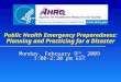 Public Health Emergency Preparedness: Planning and Practicing for a Disaster