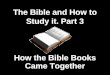 The Bible and How to Study it. Part 3
