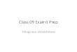 Class 09 Exam1 Prep