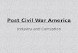 Post Civil War America Industry and Corruption
