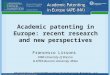 Academic patenting in Europe: recent research and new perspectives Francesco Lissoni  DIMI-Univ ersity of Brescia  &  KITES-Bocconi  University,  Milan