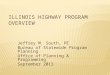 ILLINOIS Highway  Program Overview
