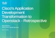 Cisco’s Application Development Transformation to Openstack - Retrospective