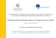 General Directorate for Immigration and Integration Policies Unit IV - “Unaccompanied Minors and Integration Policies”