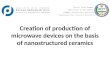 Creation of production of microwave devices on the basis of nanostructured ceramics