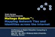 Maltego Radium™: Mapping  Network Ties and Identities across the Internet