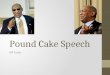 Pound Cake Speech