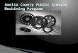 Amelia County Public Schools Machining Program