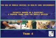 The use of Mobile devises in Health Care  environment ;  security  burden or a blessing ? A  propose frame work for mobile devices