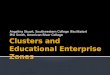 Clusters and Educational Enterprise Zones