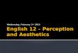 English 12 – Perception and Aesthetics
