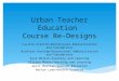 Urban Teacher Education  Course Re-Designs