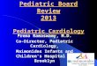 Pediatric Board Review 2013 Pediatric Cardiology