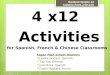 4 x12  Activities for Spanish, French & Chinese Classrooms