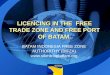 LICENCING IN THE  FREE TRADE ZONE AND FREE PORT OF BATAM