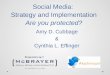 Social Media:  Strategy and Implementation Are you protected?