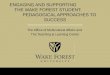 Engaging and Supporting                        the Wake Forest Student:                       Pedagogical approaches to success