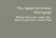 The Need to Know: Mortgage
