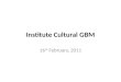 Institute Cultural GBM