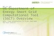 US Department of Energy Smart Grid Computational Tool (SGCT) Overview