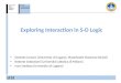 Exploring Interaction in S-D Logic