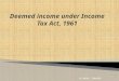 Deemed income under Income Tax Act, 1961