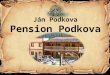 Ján Podkova Pension Podkova