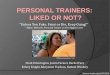Personal Trainers:  Liked or not?