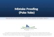 Mistake Proofing  (Poke Yoke)