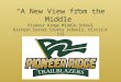“A New View from the Middle” Pioneer Ridge Middle School Eastern Carver County Schools, District 112