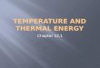 Temperature and Thermal Energy